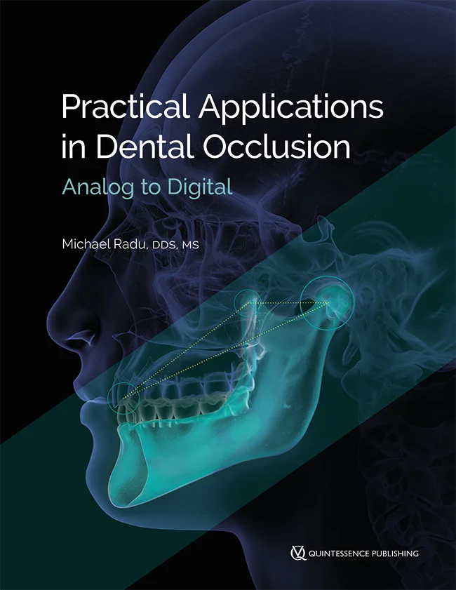 Michael Radu | Practical Applications in Dental Occlusion